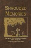 Shrouded Memories: True Stories from the White Mountains of New Hampshire